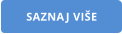 SAZNAJ VIŠE