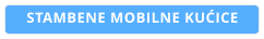 STAMBENE MOBILNE KUĆICE