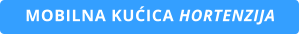 MOBILNA KUĆICA HORTENZIJA