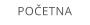 POČETNA